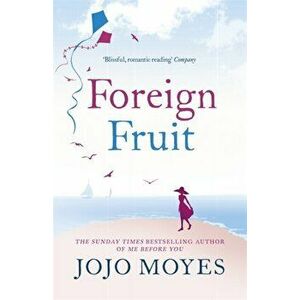 Foreign Fruit. 'Blissful, romantic reading' - Company, Paperback - Jojo Moyes imagine