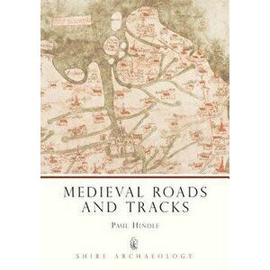 Medieval Roads and Tracks. Revised ed of 2Revised ed of, Paperback - Paul Hindle imagine