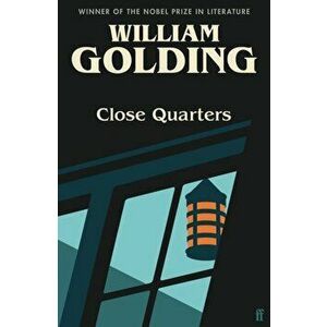 Close Quarters. Introduced by Helen Castor, Main, Paperback - William Golding imagine