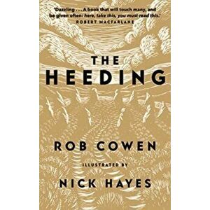 The Heeding, Paperback - Rob Cowen imagine
