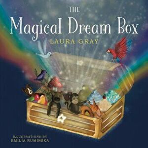 The Magical Dream Box. Where will your imagination take you?, Paperback - Laura Gray imagine