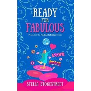 Ready for Fabulous. Prequel in the Finding Fabulous Series, Paperback - stella Stonestreet imagine