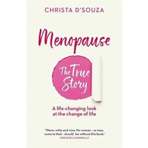 Menopause: the true story, Paperback - Christa D'Souza imagine