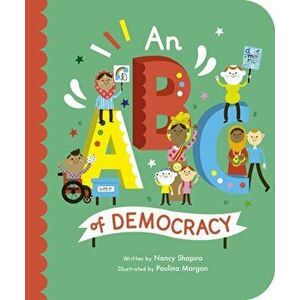 An ABC of Democracy. Illustrated Edition, Board book - Nancy Shapiro imagine