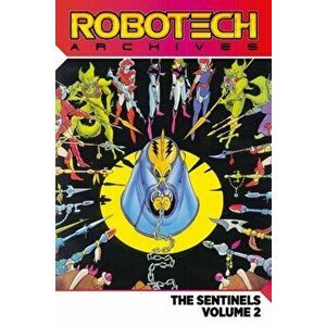 Robotech Archives: The Sentinels Vol.2, Paperback - Chris Ulm imagine