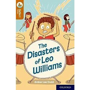 Oxford Reading Tree TreeTops Reflect: Oxford Reading Level 8: The Disasters of Leo Williams. 1, Paperback - Amber Lee Dodd imagine