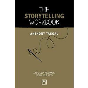 The Storytelling Workbook. A nine-week programme to tell your story, Paperback - Anthony Tasgal imagine