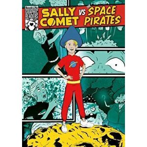 Sally Comet vs The Space Pirates, Paperback - Robin Twiddy imagine
