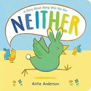 Neither. A Story About Being Who You Are, Hardback - Airlie Anderson imagine