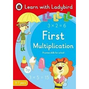 First Multiplication: A Learn with Ladybird Activity Book 5-7 years. Ideal for home learning (KS1), Paperback - Ladybird imagine