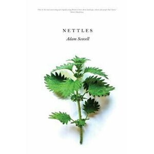 Nettles, Paperback - Adam Scovell imagine