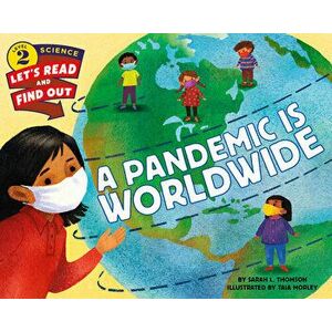 A Pandemic Is Worldwide, Paperback - Sarah L. Thomson imagine