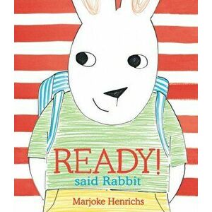 Ready! Said Rabbit, Hardback - Marjoke Henrichs imagine