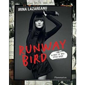 Runway Bird. A Rock 'n' Roll Style Guide, Hardback - Pascal Loperena imagine