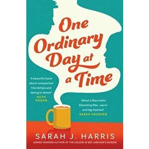 One Ordinary Day at a Time, Paperback - Sarah J. Harris imagine