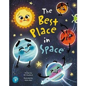 Bug Club Shared Reading: The Best Place in Space (Year 1), Paperback - Elli Woollard imagine