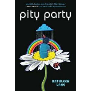Pity Party, Paperback - Kathleen Lane imagine
