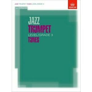 Jazz Trumpet Tunes, Level/Grade 3. Score, Part & CD - ABRSM imagine