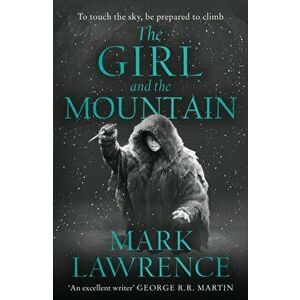 The Girl and the Mountain, Paperback - Mark Lawrence imagine