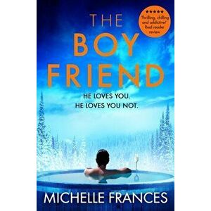 The Boyfriend, Paperback - Michelle Frances imagine