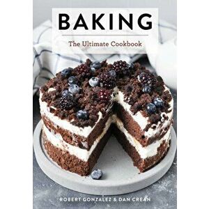 Baking. The Ultimate Cookbook, Hardback - Dan Crean imagine
