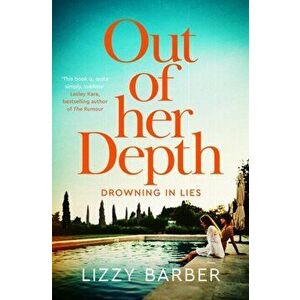 Out Of Her Depth. A thrilling Richard & Judy book club pick of 2022, Paperback - Lizzy Barber imagine