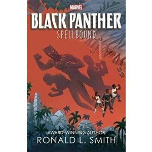 Marvel Black Panther: Spellbound, Paperback - Ronald L. Smith imagine