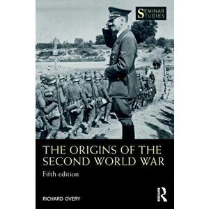 The Origins of the Second World War. 5 ed, Paperback - Richard Overy imagine