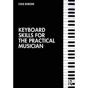 Keyboard Skills for the Practical Musician, Paperback - *** imagine