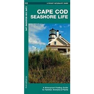 Cape Cod Seashore Life. A Waterproof Folding Guide to Familiar Animals & Plants, Paperback - Waterford Press imagine