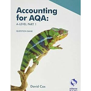 Accounting for AQA A level Part 1 - Question Bank, Paperback - David Cox imagine