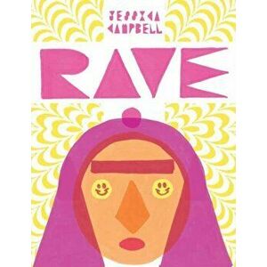 Rave, Hardback - Jessica Campbell imagine