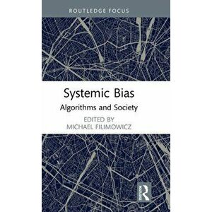 Systemic Bias. Algorithms and Society, Hardback - *** imagine