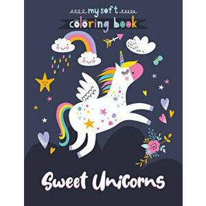 Sweet Unicorns Coloring Book, Paperback - Clorophyl Editions imagine
