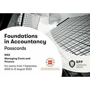 FIA Managing Costs and Finances MA2. Passcards, Spiral Bound - BPP Learning Media imagine