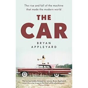 The Car, Paperback - Bryan Appleyard imagine