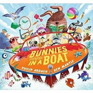 Bunnies in a Boat, Hardback - Philip Ardagh imagine