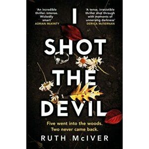 I Shot the Devil. a gripping and heart-stopping thriller from an award-winning author, Paperback - Ruth McIver imagine
