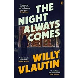 The Night Always Comes. Main, Paperback - Willy Vlautin imagine