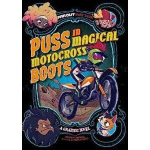 Puss in Magical Motocross Boots. A Graphic Novel, Paperback - Brandon Terrell imagine