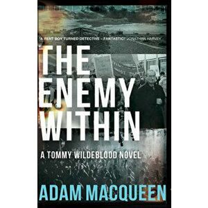 The Enemy Within, Paperback - Adam Macqueen imagine
