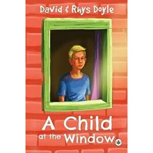 A Child at the Window, Paperback - David Doyle imagine