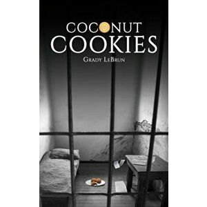 Coconut Cookies, Paperback - Grady LeBrun imagine