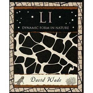 Li. Dynamic Form in Nature, Paperback - David Wade imagine