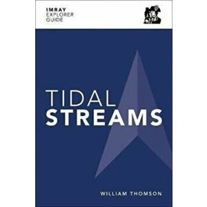Imray Explorer Guide - Tidal Streams, Paperback - William Thomson imagine