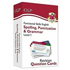 Functional Skills English Revision Question Cards: Spelling, Punctuation & Grammar - Level 1, Hardback - CGP Books imagine