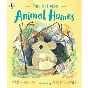 Find Out About ... Animal Homes, Paperback - Martin Jenkins imagine