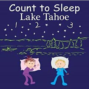 Count to Sleep Lake Tahoe, Board book - Mark Jasper imagine