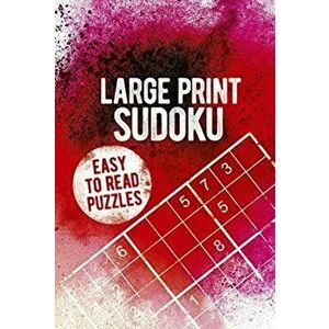 The Great Book of Large Print Sudoku, Paperback - Eric Saunders imagine