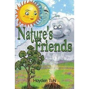 Nature's Friends, Paperback - Hayden Tuhi imagine